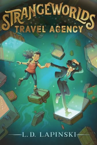 Strangeworlds Travel Agency: Volume 1