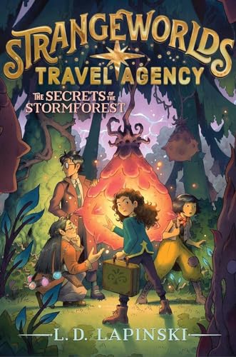The Secrets of the Stormforest (Volume 3) (Strangeworlds Travel Agency)