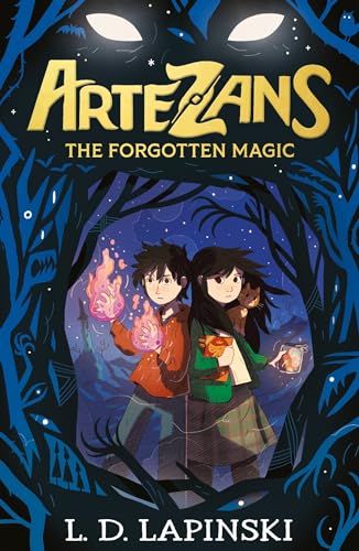 The Forgotten Magic: Book 1 - An epic fantasy adventure of dreams and magical powers (Artezans) von Hachette Children's Book