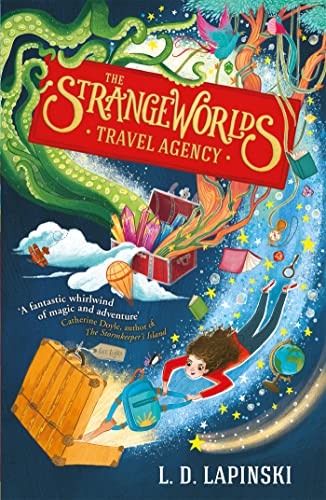 The Strangeworlds Travel Agency: Book 1 von Hachette Children's Book