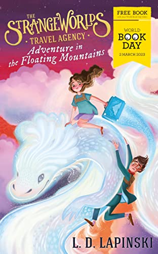 The Strangeworlds Travel Agency: Adventure in the Floating Mountains: World Book Day 2023 von Orion Children's Books