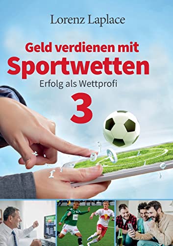 Geld verdienen mit Sportwetten 3: Erfolg als Wettprofi