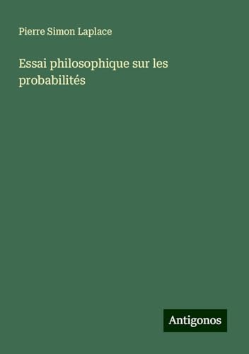 Essai philosophique sur les probabilités von Antigonos Verlag