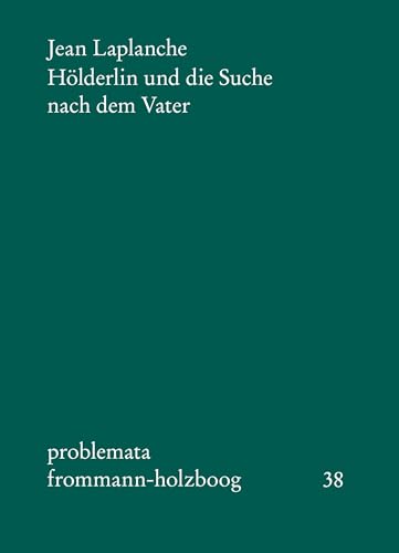 Hölderlin und die Suche nach dem Vater (problemata)