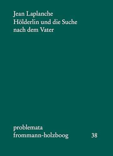 Hölderlin und die Suche nach dem Vater (problemata)