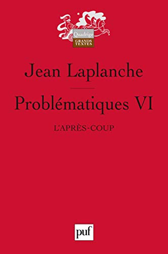 Problématiques VI: L'après-coup