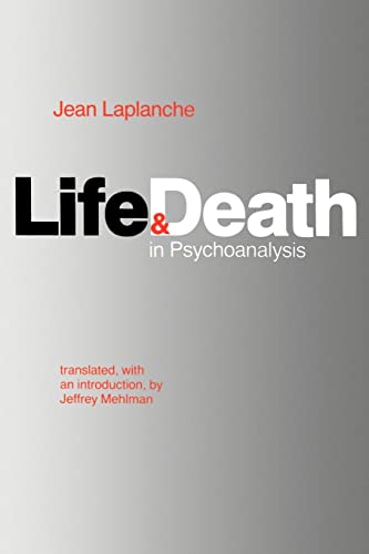 Life and Death in Psychoanalysis