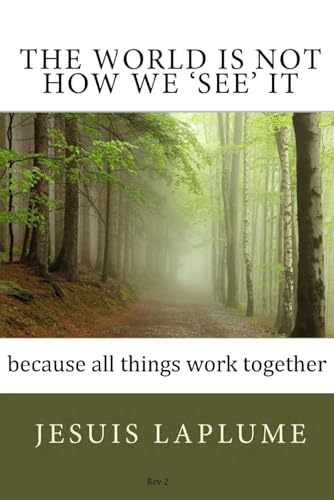 The World is NOT how we See it: it is all completely connected von Jesuis Laplume