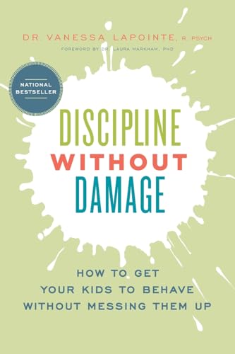 Discipline Without Damage: How to Get Your Kids to Behave Without Messing Them Up von River Grove Books