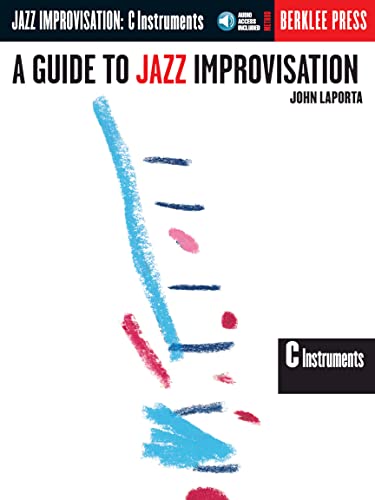 A Guide to Jazz Improvisation: C Edition [With CD]: C Instruments von Berklee Press Publications