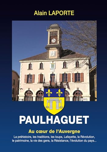 Paulhaguet: Au coeur de l'Auvergne von BoD – Books on Demand – Frankreich