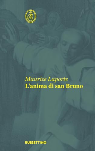 L'anima di san Bruno (Amore e silenzio) von Rubbettino