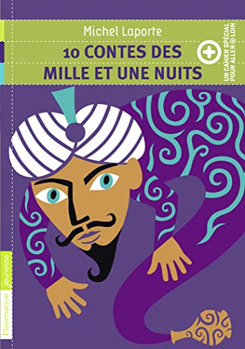 10 contes des Mille et une nuits: + un cahier spécial pour aller plus loin 10 contes des Mille et une nuits: + un cahier spécial pour aller plus loin