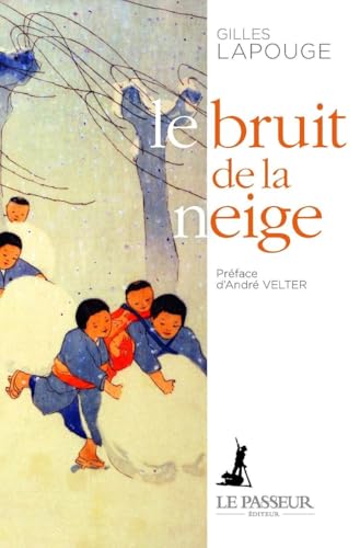 Le bruit de la neige von LE PASSEUR
