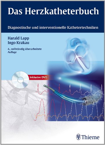 Das Herzkatheterbuch: Diagnostische und interventionelle Kathetertechniken: Diagnostische und interventionelle Kathetertechniken. Mit QR-Code