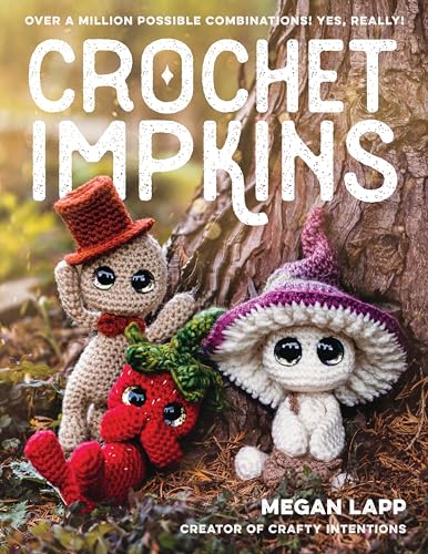 Crochet Impkins: Over a million possible combinations! Yes, really! von Rowman & Littlefield Publ