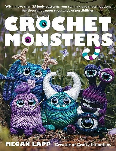 Crochet Monsters: With more than 35 body patterns and options for horns, limbs, antennae and so much more, you can mix and match options for thousands upon thousands of possibilities! von Stackpole Books
