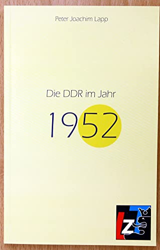 Die DDR im Jahr 1952 (Jahresband der DDR)