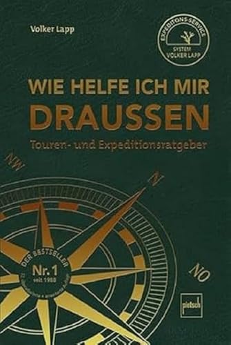 Wie helfe ich mir draußen (Sonderausgabe): Touren- und Expeditionsratgeber