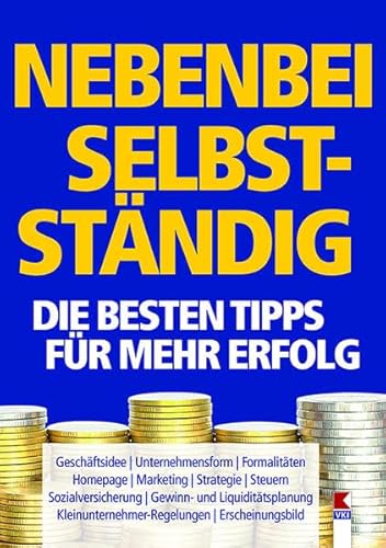 Nebenbei selbstständig. Die besten Tipps für mehr Erfolg: Geschäftsidee. Unternehmensform. Formalitäten. Homepage. Marketing. Strategie. Steuern. ... Kleinunternehmer-Regelungen. Erscheinungsbild