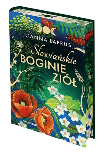 Słowiańskie Boginie Ziół: edycja kolekcjonerska von Świat Książki