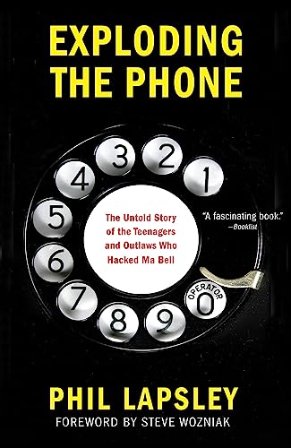 Exploding the Phone: The Untold Story of the Teenagers and Outlaws Who Hacked Ma Bell von Grove Press