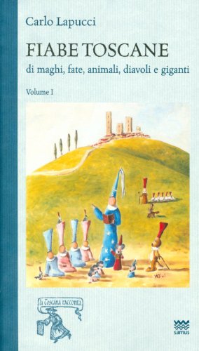Fiabe Toscane Di Maghi, Fate, Animali, Diavoli E Giganti: Edizione Economica. Volume I (La Toscana Racconta, Band 1) von Edizioni Polistampa