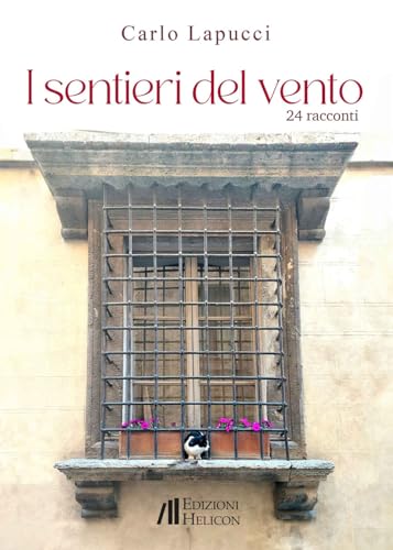 I sentieri del vento. 24 racconti von Helicon