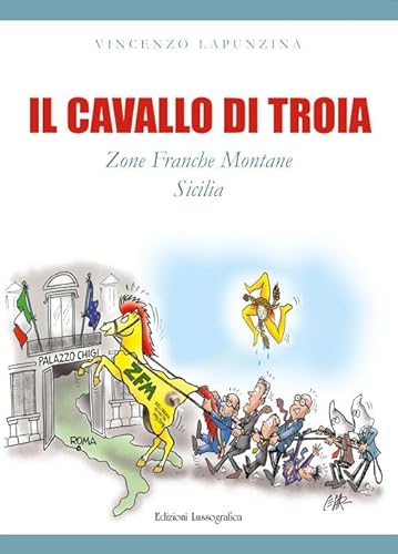 Il cavallo di troia. Zone franche montane Sicilia (Miscellanee) von Lussografica