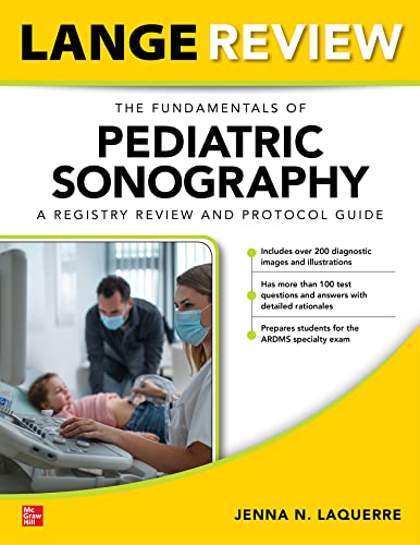 The Fundamentals of Pediatric Sonography: A Registry Review and Protocol Guide von McGraw-Hill Education