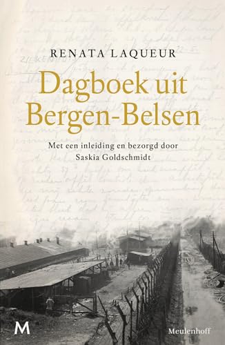 Dagboek uit Bergen-Belsen maart 1944 - april 1945 von J.M. Meulenhoff