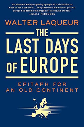 The Last Days of Europe: Epitaph for an Old Continent