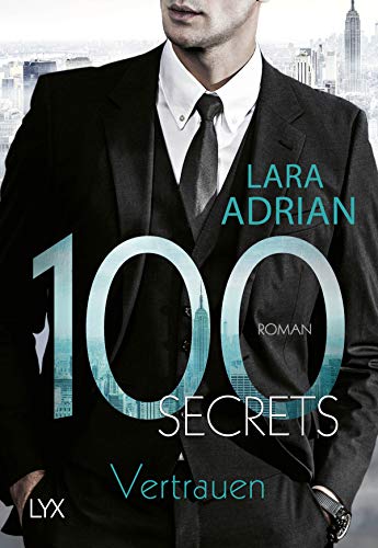 100 Secrets - Vertrauen: Roman (Die 100-Reihe)