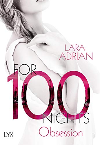 For 100 Nights - Obsession (Die 100-Reihe, Band 2) von LYX