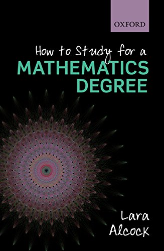 How to Study as a Mathematics Major von Oxford University Press