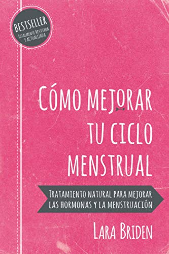 Cómo mejorar tu ciclo menstrual: Tratamiento natural para mejorar las hormonas y la menstruación von Greenpeak Publishing