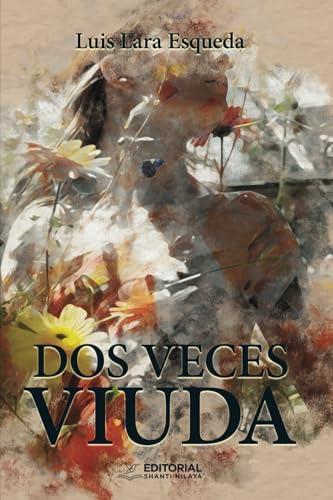 Dos Veces Viuda Dos Veces Viuda von Editorial Shanti Nilaya