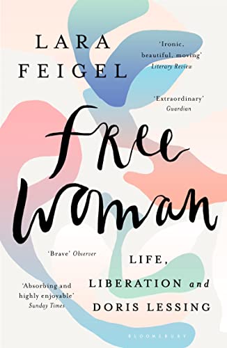Free Woman: Life, Liberation and Doris Lessing von Bloomsbury
