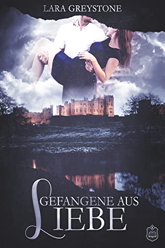 Gefangene aus Liebe (Unsterblich Geliebt) von Eisermann Verlag