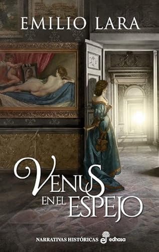 Venus en el espejo (Narrativas Históricas) von EDHASA