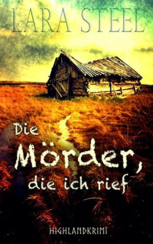 Die Mörder, die ich rief (Highland-Krimi, Band 5) von Independently published