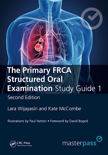 The Primary FRCA Structured Oral Exam Guide 1 (Masterpass)