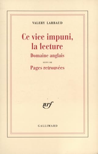 Ce Vice Impuni, La Lecture: Domaine Anglais; Suivi de, Pages Retrouvees von GALLIMARD