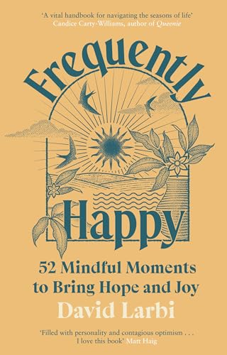 Frequently Happy: 52 Mindful Moments to Bring Hope and Joy von Rider