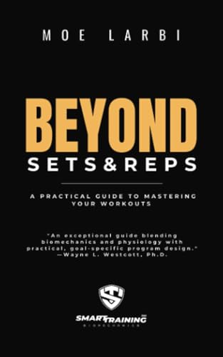 Beyond Sets & Reps: A Biomechanical Approach to Exercise Efficiency, Hypertrophy and Peak Performance Beyond Sets & Reps: A Biomechanical Approach to Exercise Efficiency, Hypertrophy and Peak Performance von PublishDrive