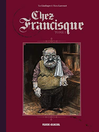 Chez Francisque - Tome 01 von FLUIDE GLACIAL