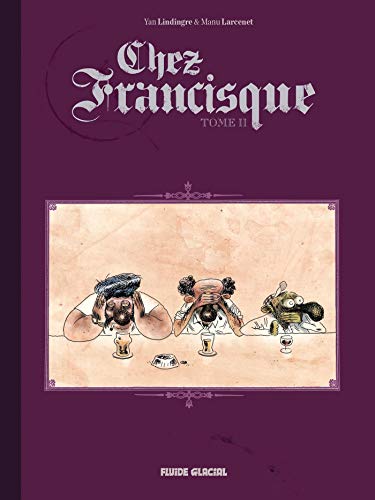 Chez Francisque - Tome 02 Chez Francisque - Tome 02 von FLUIDE GLACIAL