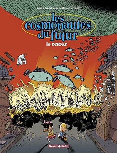 Les Cosmonautes du futur, tome 2 : Le retour