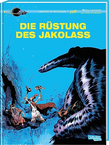 Valerian und Veronique Spezial 1: Die Rüstung des Jakolass: Neue Abenteuer im Universum von Valerian und Veronique (1) von CARLSEN COMICS