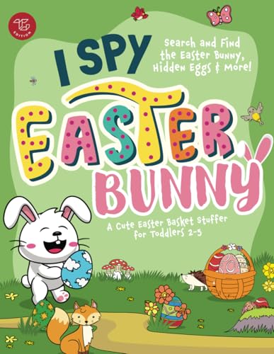 I Spy Easter Bunny: Search and Find the Easter Bunny, Hidden Eggs & More! A Cute Easter Basket Stuffer for Toddlers 2-5 (I Spy Books for Toddlers, Band 16) von TG Edition
